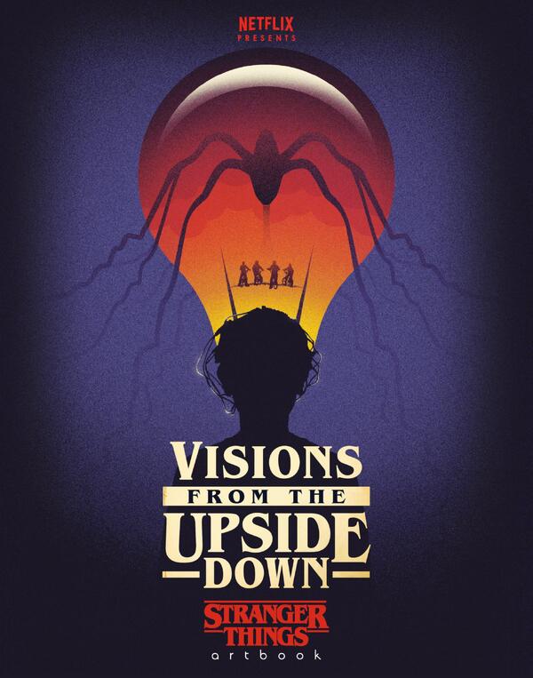 Vários - Visions From The Upside Down: Stranger Things Artbook