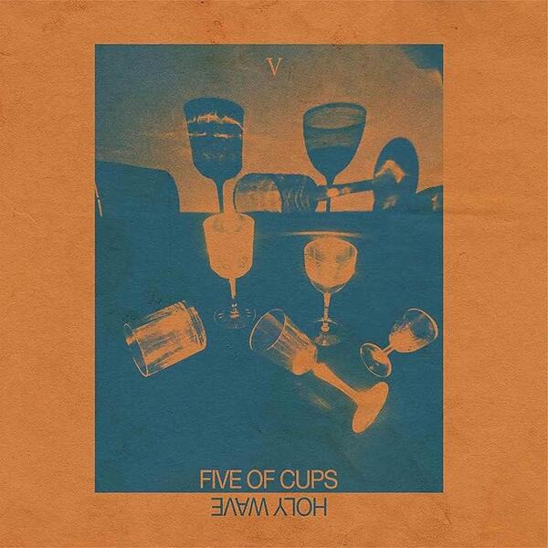Holy Wave – Five Of Cups