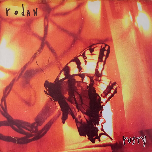 Rodan – Rusty