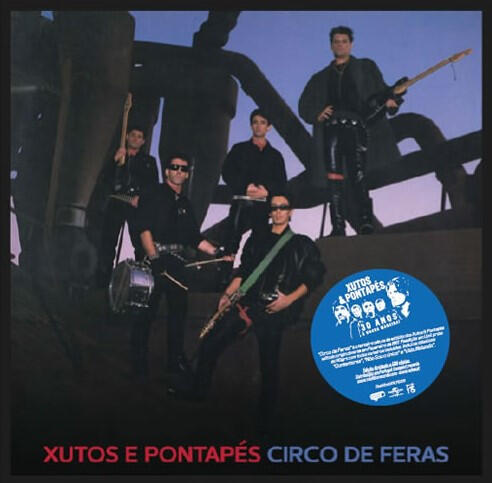 Xutos & Pontapés – Circo De Feras