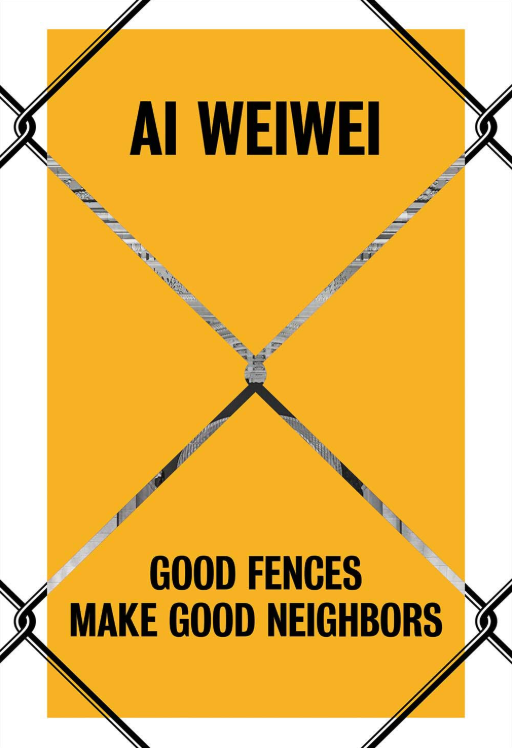 Nicholas Baume - Ai Weiwei: Good Fences Make Good Neighbors (EN)