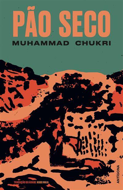 Muhammad Chukri - Pão Seco
