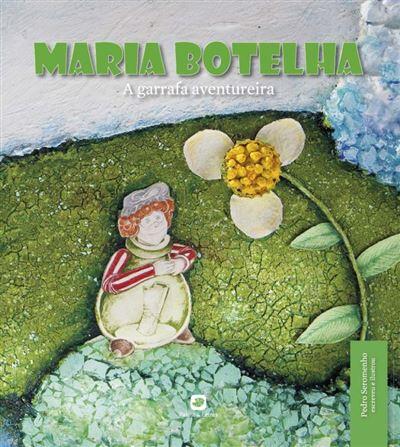 Pedro Seromenho - Maria Botelha a Garrafa Aventureira